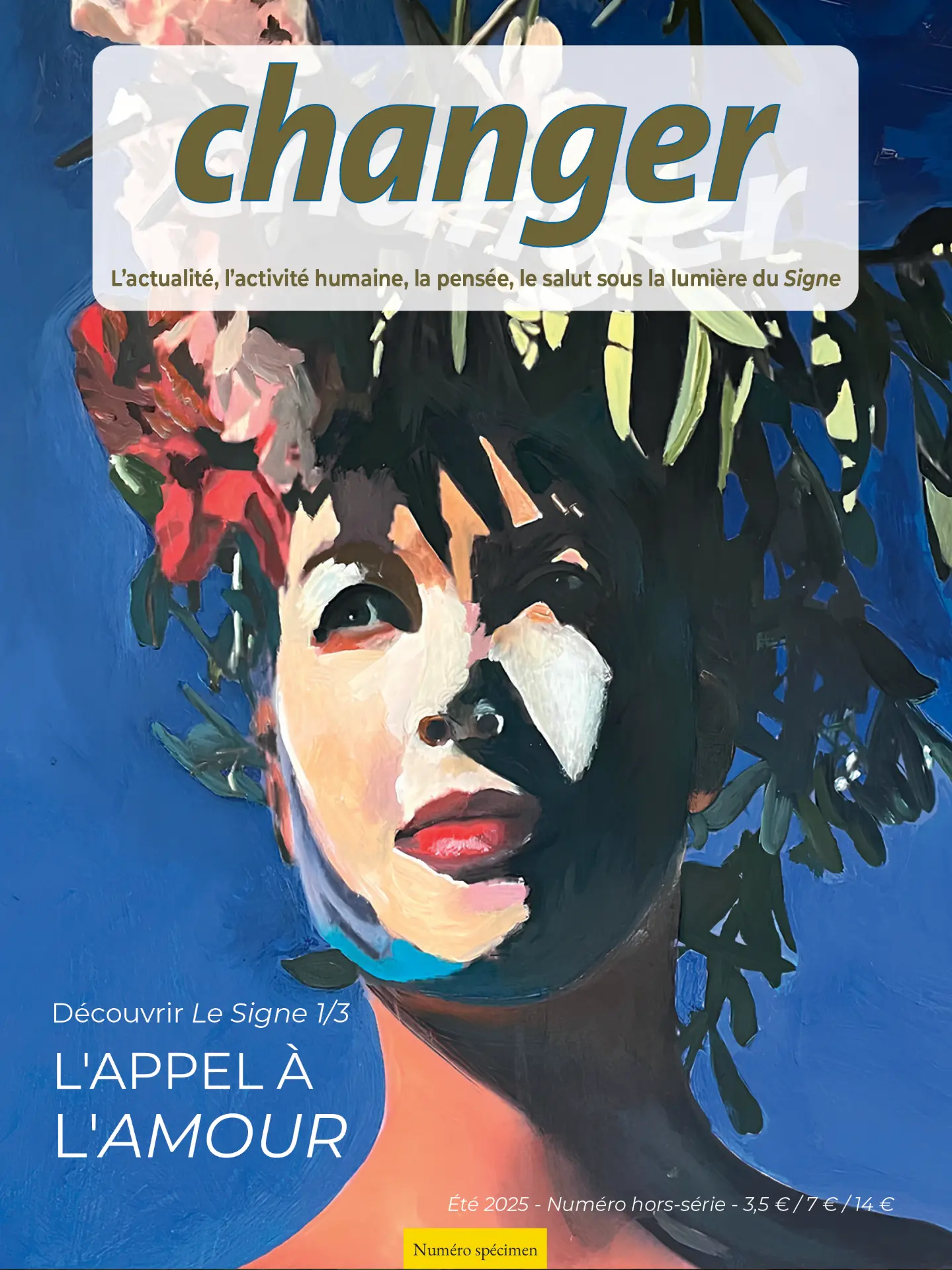 Changer, L'appel à l'amour